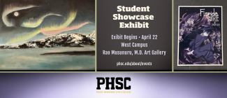 A collage of student artwork with the text: Student Showcase Exhibit. Exhibit begins April 22, West Campus, Rao Musunuru, M.D. Art Gallery.